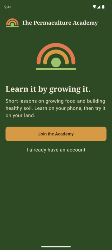 The Permaculture Academy app on Android, opening screen: "Learn it by growing it." with Join the Academy and I already have an account.